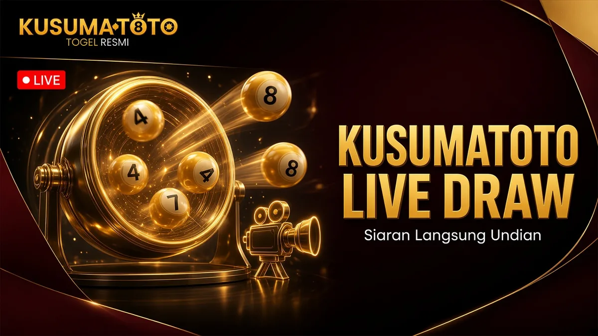 Kusumatoto Live Draw — Siaran Langsung & Checklist | Artikel Mendalam 2026
